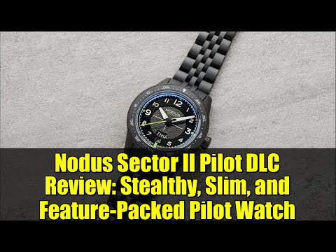 Nodus Sector II Pilot DLC Review: Stealthy, Slim, and Feature-Packed Pilot Watch