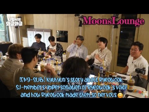 [ENG-SUB] Ryeowook who made Kyuhyun and his SJ-hyungs so nervous 😄