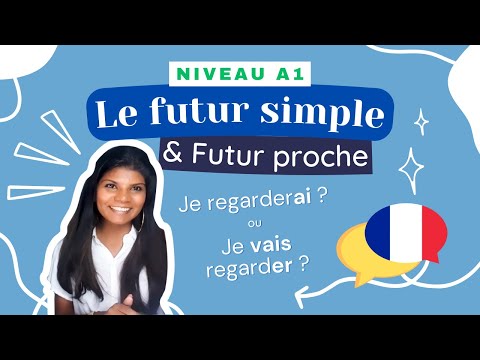Futur simple et futur proche - Leçon de français (Niveau A1/A2) - Cours de grammaire