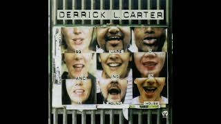 Derrick L. Carter - Squaredancing in a Roundhouse
