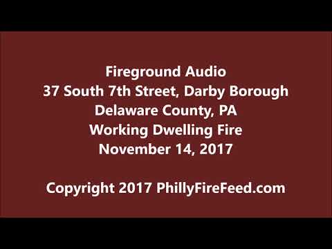 11-14-17, 37 S 7th St, Darby Borough, Delaware County, PA, Dwelling Fire