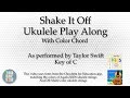 Shake It Off Ukulele Play Along (Color Chord)