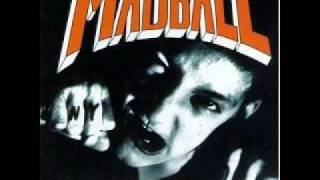 MADBALL BALL OF DESTRUCTION 13 READY TO FIGHT
