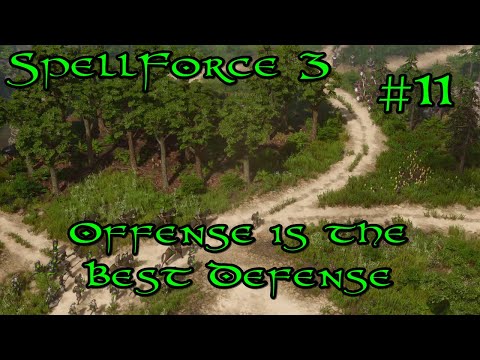SpellForce 3 Campaign Part 11 - Offense is the best defense