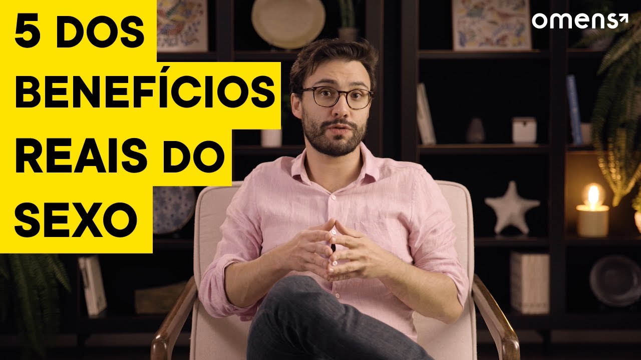 SEXO faz BEM? | 5 principais BENEFÍCIOS do SEXO