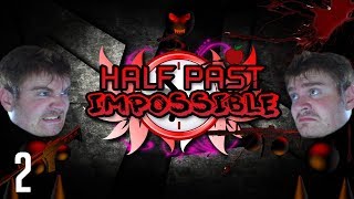 TRULY IMPOSSIBLE?? | Half Past Impossible #2