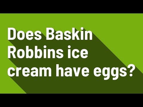 Does Baskin Robbins ice cream have eggs?
