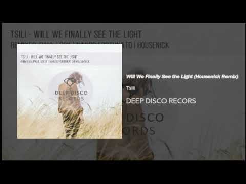 Tsili - Will We Finally See the Light (Housenick Remix)