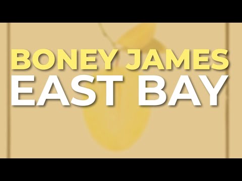 Boney James - East Bay (Official Audio)