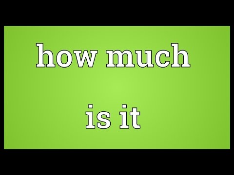 How much is it Meaning
