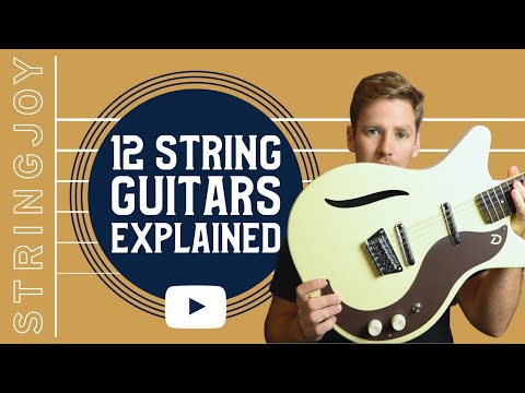 12 String Guitars Explained