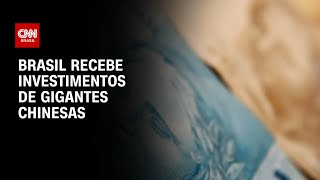Empresas chinesas prometem investir R$ 27 bilhões no Brasil | CNN 360º