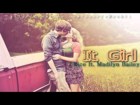 J Rice ft. Madilyn Bailey - It Girl [with Lyrics & DL]