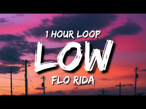 Flo Rida - Low (1 Hour Loop) ft. T-Pain