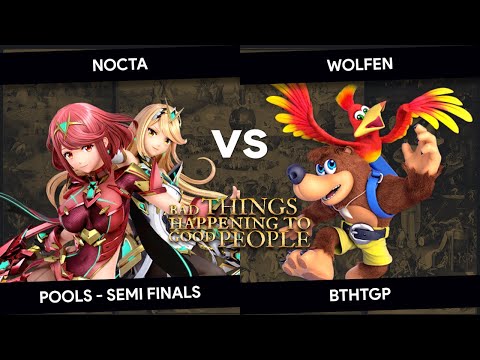 BTHTGP - Nocta (Pyra & Mythra) vs Wolfen (Banjo & Kazooie) - Pools - Semi Finals