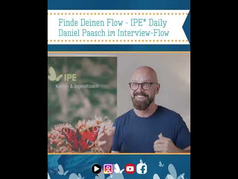 Finde (D)einen Flow - Daniel Paasch im Interview-Flow! IPE® Daily mit Daniel Paasch