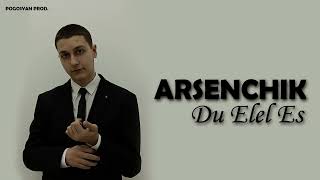 Arsenchik - Du Elel Es (2022)