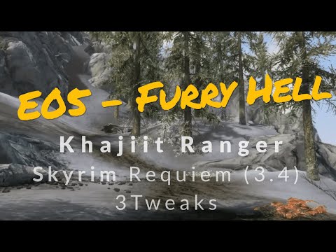 Khajiit Ranger - E05 - Furry Hell (Skyrim with Requiem, 3Tweaks)