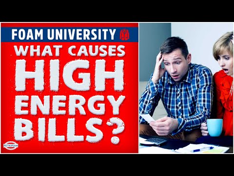 What Causes High Energy Bills? | Foam University by RetroFoam