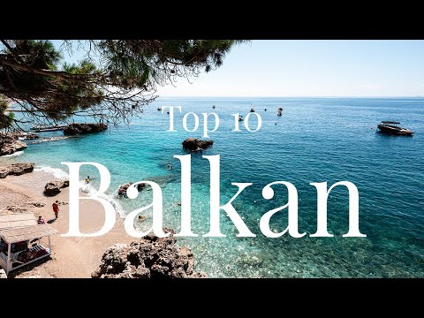 TOP 10 BALKAN - Eine unterschätzte Region voller Highlights!