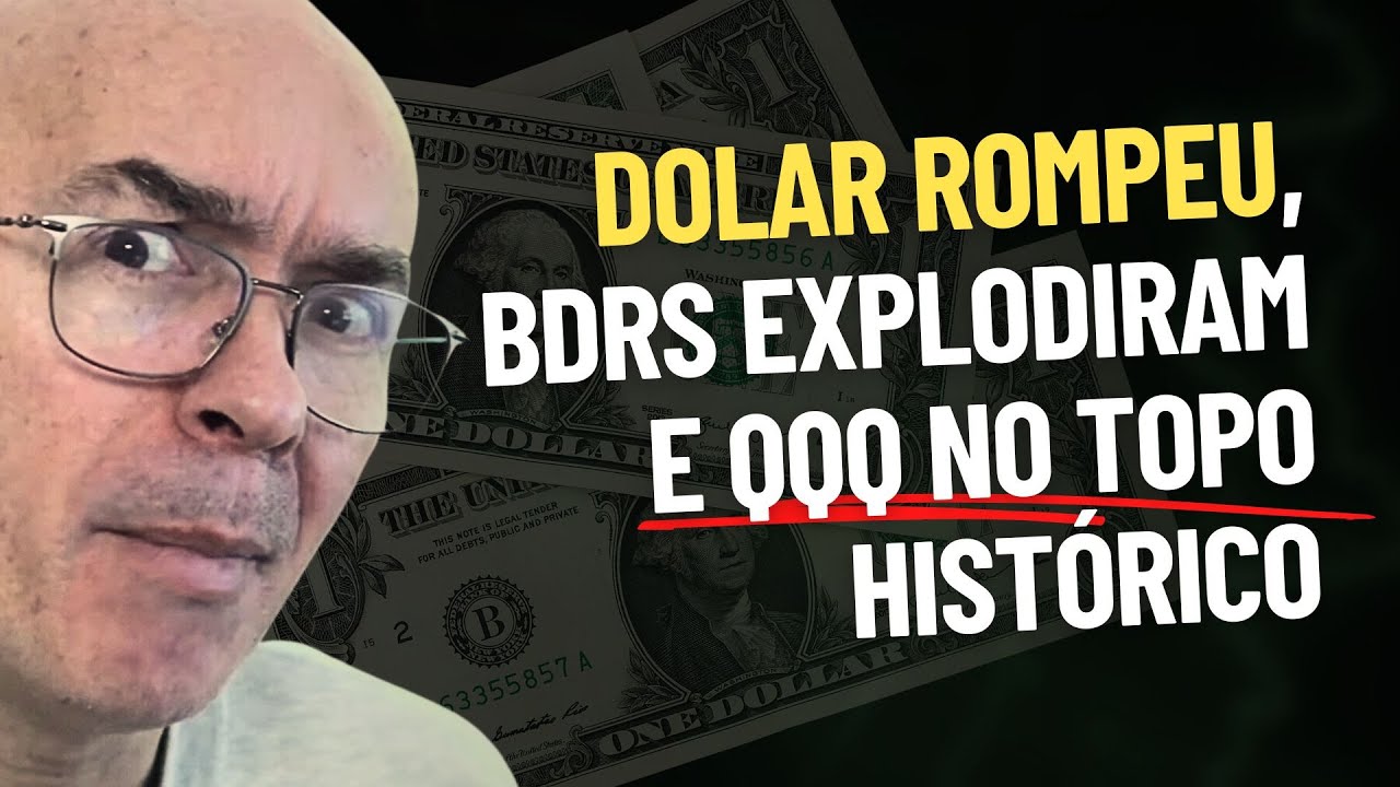Dolar rompeu, BDRS explodiram, QQQ no topo Historico- As 10 ações americanas que olho nessa semana.
