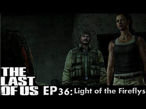The Last of Us Playthrough pt 36: Light of The Fireflys
