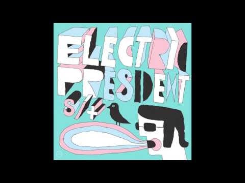 electric president - we were never built to last