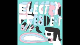 electric president - we were never built to last