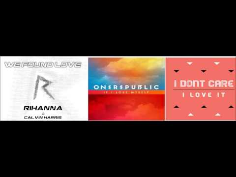 Rihanna Icona Pop OneRepublic Mashup We Found Love I Love it If I Lose Myself Tonight