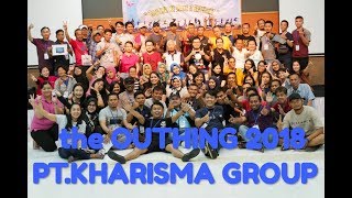 preview picture of video 'the OUTING 2018 PT.KHARISMA GROUP'
