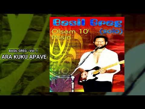 ARA KUKU APAVE - BASIL GREG