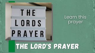 The Prayer. Matthew 6:9-13