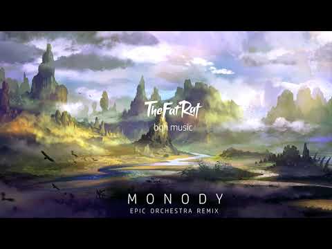 TheFatRat - Monody (Epic Orchestra Remix)
