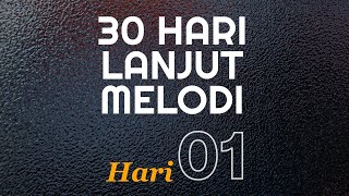 Download lagu 30 HARI LANJUT MELODI - BELAJAR NADA YANG TEPAT - BAGIAN 1 mp3