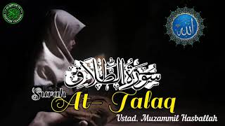 Download lagu Surah 65 - Surah At- Talaq Muzammil Hasballah FULL Murottal teks Arab dan Terjemah mp3