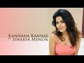 Kannana Kannae By Iswarya Menon