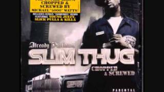 Slim Thug- Ashy to Classy (Chopped and Screwed)