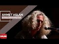 Ahmet Aslan Şu Kanlı Zalimin Ettiği