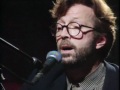 Eric Clapton - Old Love - Unplugged - 1992.wmv