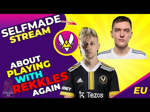 VIT Selfmade About Playing With Rekkles Again