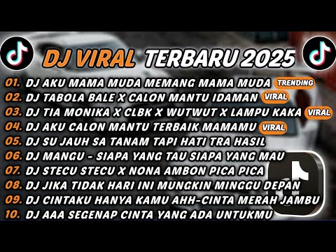 DJ TIKTOK TERBARU 2025 - DJ AKU MAMA MUDA MEMANG MAMA MUDA🎵DJ TABOLA BALE X CALON MANTU IDAMAN🎵