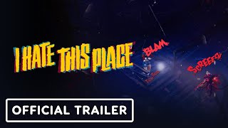 I Hate this Place trailer