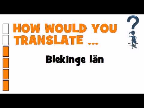 SWEDISH TRANSLATION QUIZ = Blekinge län