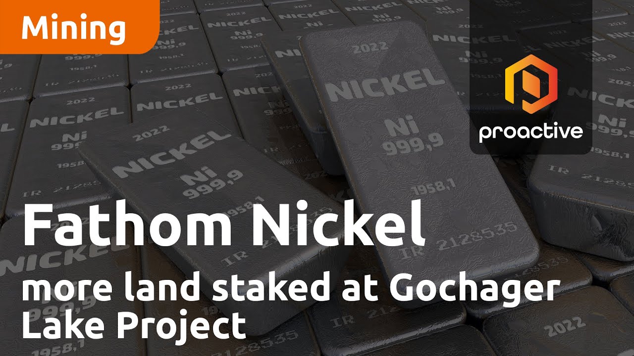 Fathom Nickel increases portfolio with more land staked at Gochager Lake Project