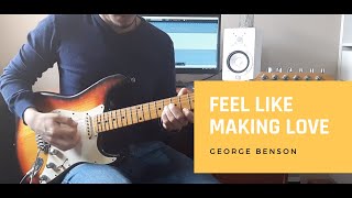 Feel Like Making Love - George Benson (Guitar cover)