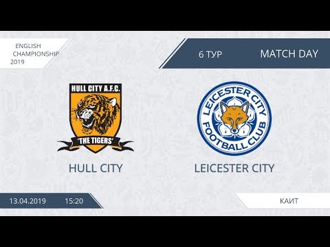 AFL19. England. Championship. Day 6. Hull City - Leicester City. 2