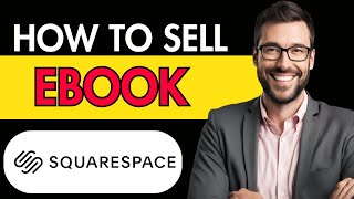 HOW TO SELL EBOOK ON SQUARESPACE 2024