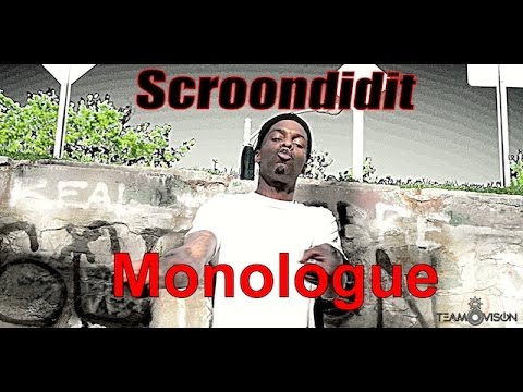 "Monologue" by Scroondidit-Reallionairre