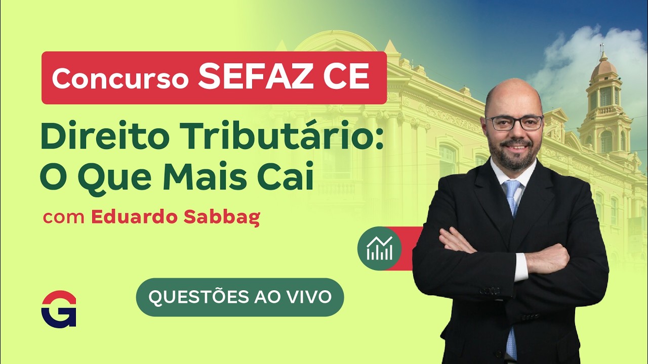 SEFAZ CE 2026: O que a Banca Mais Cobra em Direito Tributário? (Questões ao Vivo)