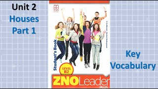 Houses. Unit 2. Part 1. ZNO Leader (Level B2)